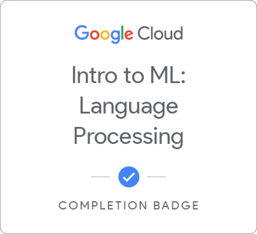 Intro to ML: Language Processing Badge