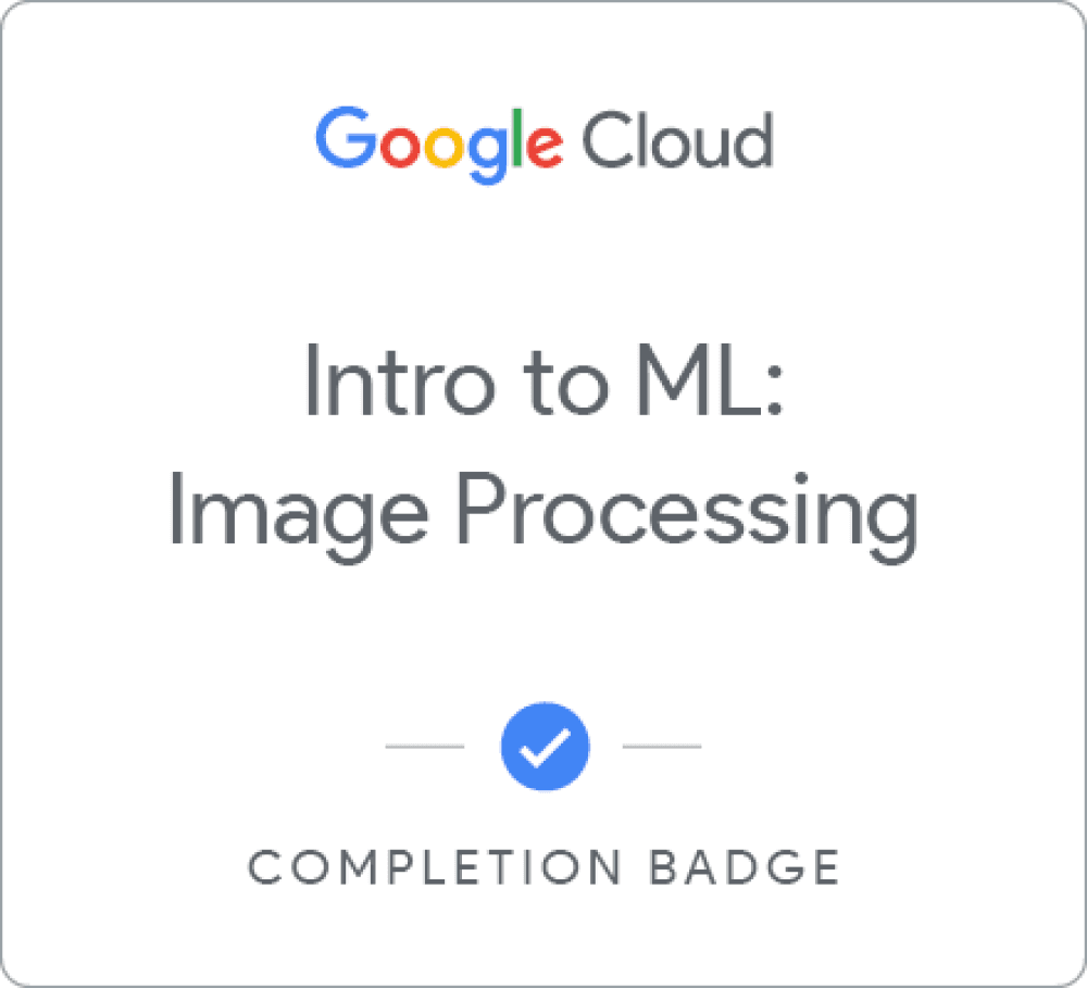 Intro to ML: Image Processing Badge